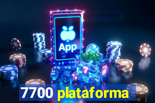 7700 plataforma